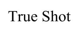 TRUE SHOT trademark