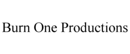 BURN ONE PRODUCTIONS trademark