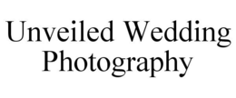 UNVEILED WEDDING PHOTOGRAPHY trademark