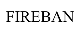FIREBAN trademark