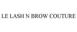 LE LASH N BROW COUTURE trademark
