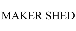 MAKER SHED trademark