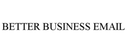 BETTER BUSINESS EMAIL trademark