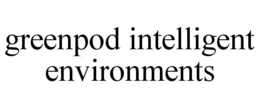 GREENPOD INTELLIGENT ENVIRONMENTS trademark
