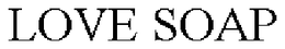 LOVE SOAP trademark