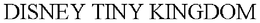 DISNEY TINY KINGDOM trademark