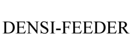 DENSI-FEEDER trademark