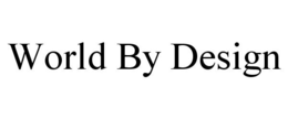 WORLD BY DESIGN trademark