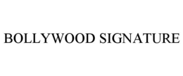 BOLLYWOOD SIGNATURE trademark