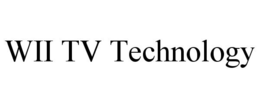 WII TV TECHNOLOGY trademark