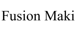 FUSION MAKI trademark