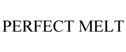 PERFECT MELT trademark