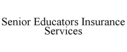 SENIOR EDUCATORS INSURANCE SERVICES trademark