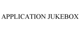 APPLICATION JUKEBOX trademark