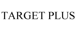 TARGET PLUS trademark