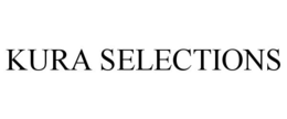 KURA SELECTIONS trademark