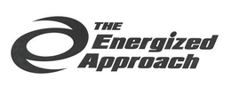 THE ENERGIZED APPROACH trademark
