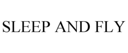 SLEEP AND FLY trademark