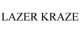 LAZER KRAZE trademark