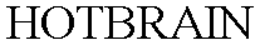 HOTBRAIN trademark