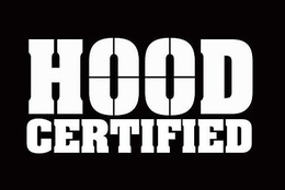 HOOD CERTIFIED trademark