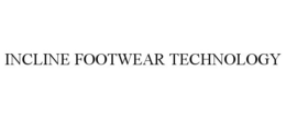 INCLINE FOOTWEAR TECHNOLOGY trademark