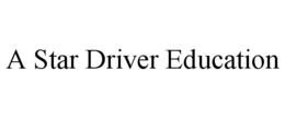A STAR DRIVER EDUCATION trademark