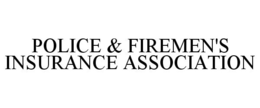 POLICE & FIREMEN'S INSURANCE ASSOCIATION trademark