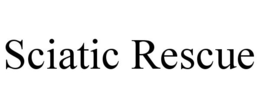 SCIATIC RESCUE trademark