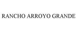 RANCHO ARROYO GRANDE trademark