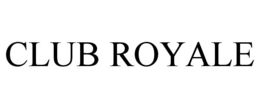 CLUB ROYALE trademark