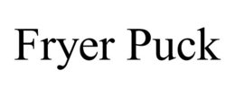 FRYER PUCK trademark