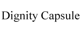 DIGNITY CAPSULE trademark