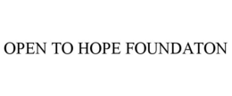 OPEN TO HOPE FOUNDATON trademark