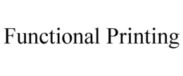 FUNCTIONAL PRINTING trademark