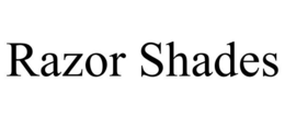 RAZOR SHADES trademark