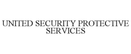 UNITED SECURITY PROTECTIVE SERVICES trademark