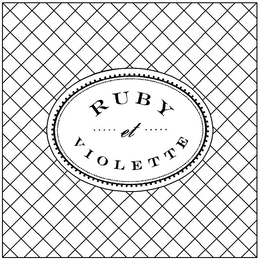 RUBY ET VIOLETTE trademark