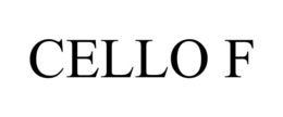 CELLO F trademark