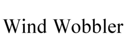 WIND WOBBLER trademark