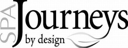 SPA JOURNEYS BY DESIGN trademark