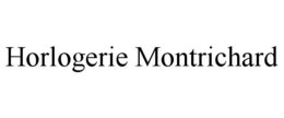 HORLOGERIE MONTRICHARD trademark