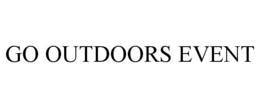 GO OUTDOORS EVENT trademark