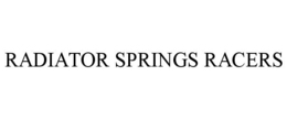 RADIATOR SPRINGS RACERS trademark