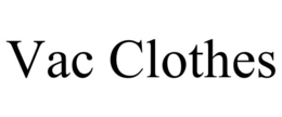 VAC CLOTHES trademark