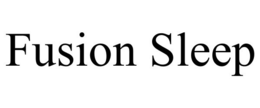 FUSION SLEEP trademark