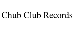 CHUB CLUB RECORDS trademark
