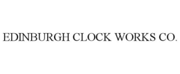 EDINBURGH CLOCK WORKS CO. trademark