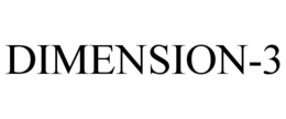 DIMENSION-3 trademark