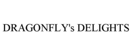 DRAGONFLY'S DELIGHTS trademark